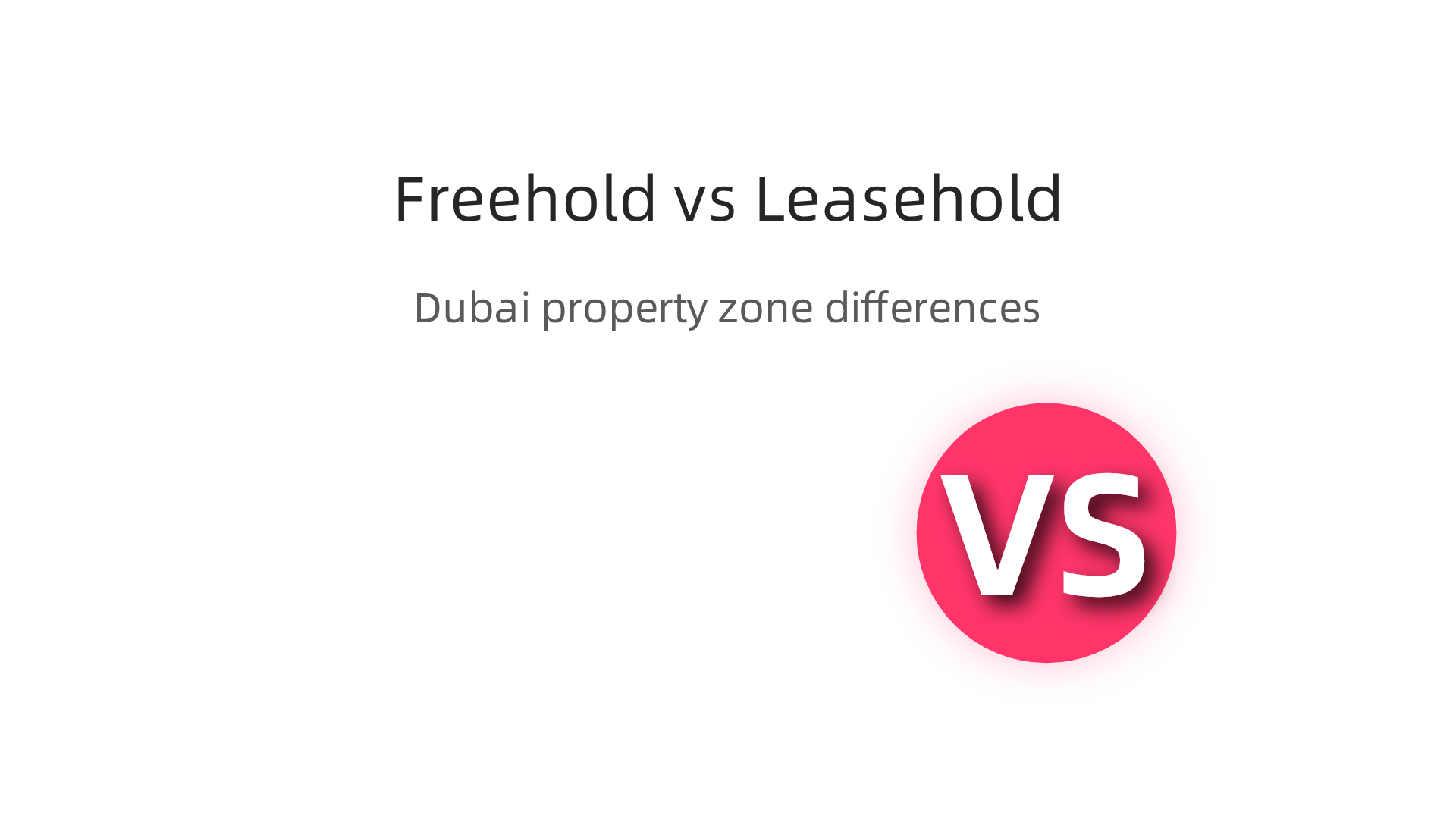 An infographic illustrating the key differences between freehold and leasehold property zones in Dubai for foreign investors.